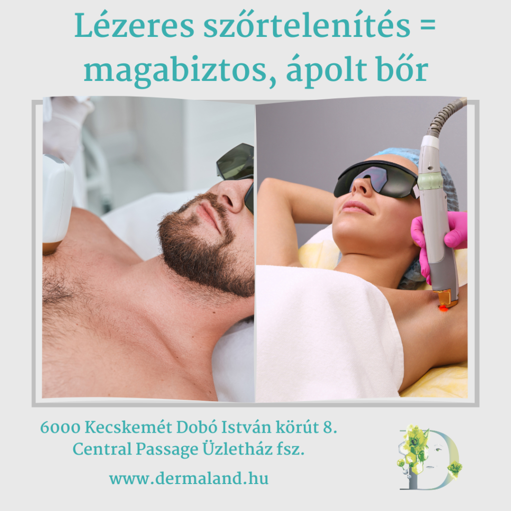 lézeres-szőrtelenítés-diódalézeres-tartós-dermaland-kecskeméti-kozmetika-kozmetikus-melegbarát-férfiaknak-nőknek-ajándék-tavaszi-nyári-nagykőrös-kiskunfélegyháza-cegléd-ballószög-tiszakécske-solt