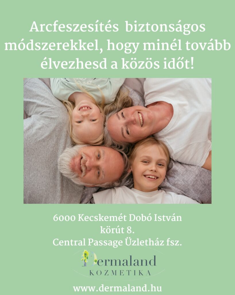 mezoterápia-kecskeméti-kozmetika-kozmetikus-antiaging-ráncfeltöltés-feszesít-természetes-család-egészség-kollagén-hialuronsav-nagykőrös-cegléd-szeged-dermaland-tiszakécske-kiskunfélegyháza